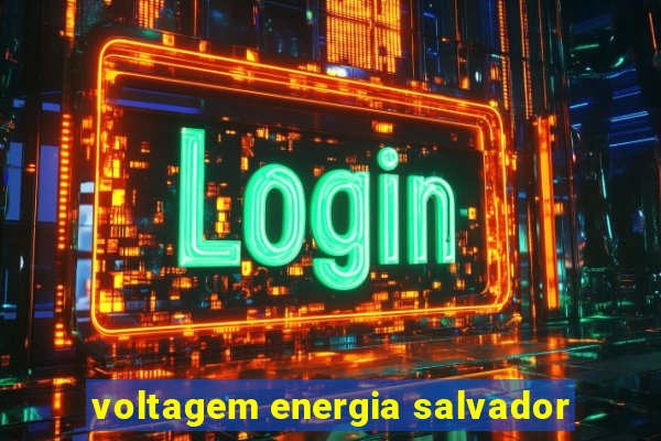 voltagem energia salvador